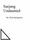 Saejang Undaunted (Saejang's Journey, #2) (eBook, ePUB)