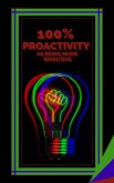 100% Proactivity as Being More Effective (eBook, ePUB)