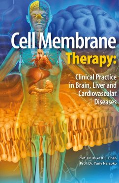 Cell Membrane Therapy: Clinical Practice in Brain, Liver and Cardiovascular Diseases (eBook, ePUB) - Chan, Mike K. S.