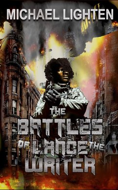 The Battles of Lance the Writer (eBook, ePUB) - Lighten, Michael