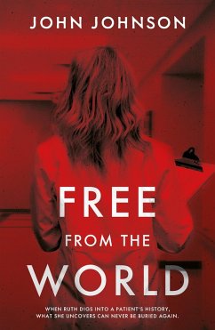 Free From the World (eBook, ePUB) - Johnson, John