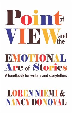 Point of View and the Emotional Arc of Stories (eBook, ePUB) - Loren Niemi, Niemi