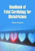 Handbook of Fetal Cardiology for Obstetricians (eBook, ePUB)