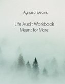 Life Audit Workbook Meant for More (eBook, ePUB)