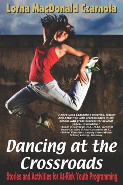 Dancing At The Crossroads (eBook, ePUB) - Lorna Czarnota, Czarnota