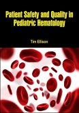 Patient Safety and Quality in Pediatric Hematology (eBook, ePUB)
