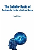 Cellular Basis of Cardiovascular Function in Health and Disease (eBook, ePUB)