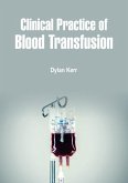 Clinical Practice of Blood Transfusion (eBook, ePUB)