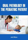 Oral Pathology in the Pediatric Patient (eBook, ePUB)
