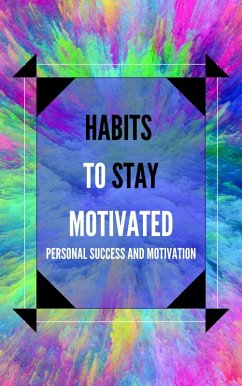 Cover Habits to Stay Motivated (eBook, ePUB)