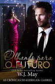 Olhando para o Futuro (As Crônicas de Kerrigan - Gabriel - Livro 3, #3) (eBook, ePUB)