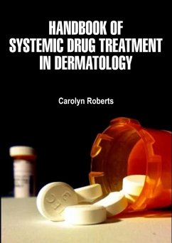 Handbook of Systemic Drug Treatment in Dermatology (eBook, ePUB) - Roberts, Carolyn
