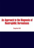 Approach to the Diagnosis of Neutrophilic Dermatoses (eBook, ePUB)