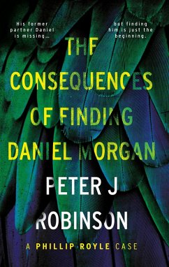 Consequences of Finding Daniel Morgan (eBook, ePUB) - Robinson, Peter J