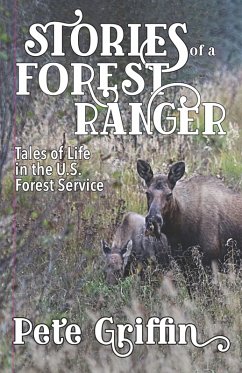 Stories of a Forest Ranger (eBook, ePUB) - Pete Griffin, Griffin