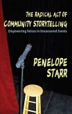 Radical Act of Community Storytelling (eBook, ePUB) Radical Act of Community Storytelling (eBook, ePUB)