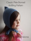 Classic Pixie Bonnet Knitting Pattern (eBook, ePUB)