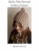 Berlin Pixie Bonnet Knitting Pattern (eBook, ePUB)