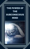 The Power of the Subconscious Mind (eBook, ePUB) The Power of the Subconscious Mind (eBook, ePUB)