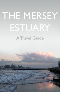 Cover Mersey Estuary: A Travel Guide (eBook, ePUB)