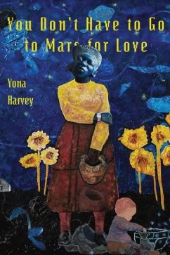 You Don't Have to Go to Mars for Love (eBook, ePUB) - Yona Harvey, Harvey