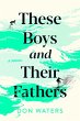 These Boys and Their Fathers (eBook,... - Bild 1