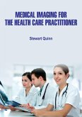Medical Imaging for the Health Care Practitioner (eBook, ePUB)