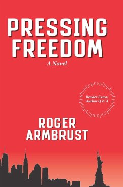 Pressing Freedom (eBook, ePUB) - Roger Armbrust, Armbrust