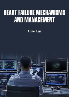 Heart Failure Mechanisms and Management (eBook, ePUB) - Kerr, Anne