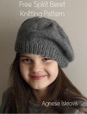 Free Spirit Beret Knitting Pattern (eBook, ePUB)
