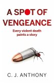 Spot of Vengeance (eBook, ePUB) Spot of Vengeance (eBook, ePUB)