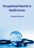 Occupational Hazards in Health Sector (eBook, ePUB) Occupational Hazards in Health Sector (eBook, ePUB)
