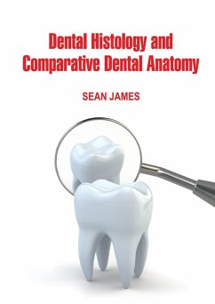 Cover Dental Histology and Comparative Dental Anatomy (eBook, ePUB)