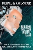 Building the 2020 Digital team (eBook, ePUB) Building the 2020 Digital team (eBook, ePUB)