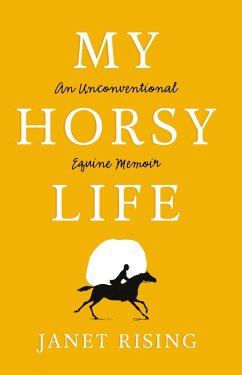 My Horsy Life (eBook, ePUB) - Rising, Janet