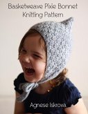 Basketweave Pixie Bonnet Knitting Pattern (eBook, ePUB)