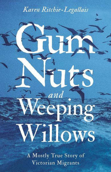 Gum Nuts and Weeping Willows (eBook, ePUB)