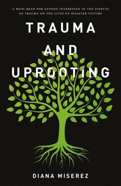 Trauma and Uprooting (eBook, ePUB) Trauma and Uprooting (eBook, ePUB)