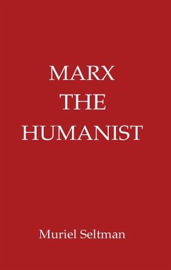 Marx the Humanist (eBook, ePUB) - Seltman, Muriel