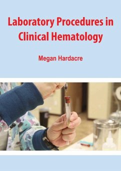 Laboratory Procedures in Clinical Hematology (eBook, ePUB) - Hardacre, Megan