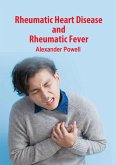 Rheumatic Heart Disease and Rheumatic Fever (eBook, ePUB) Rheumatic Heart Disease and Rheumatic Fever (eBook, ePUB)