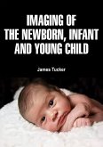 Imaging of the Newborn, Infant, and Young Child (eBook, ePUB)