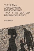 Human and Economic Implications of Twenty-First Century Immigration Policy (eBook, ePUB)