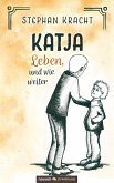 Katja - Leben, und wie weiter (eBook, ePUB)