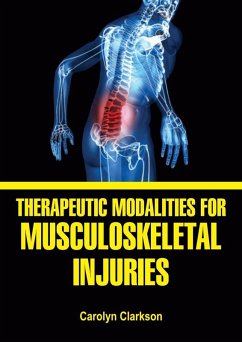 Therapeutic Modalities for Musculoskeletal Injuries (eBook, ePUB) - Clarkson, Carolyn