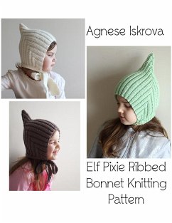 Elf Pixie Ribbed Bonnet Knitting Pattern (eBook, ePUB) - Iskrova, Agnese