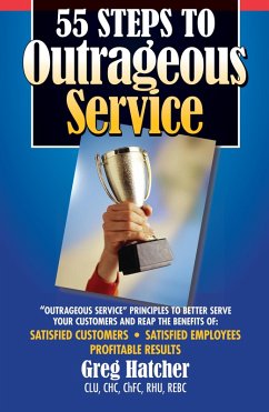 55 Steps to Outrageous Service (eBook, ePUB) - Greg Hatcher, Hatcher