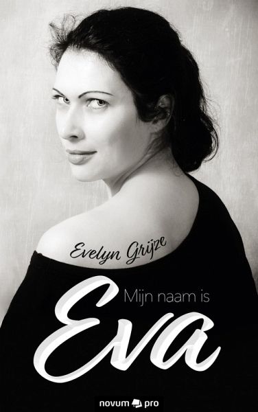 Mijn naam is Eva (eBook, ePUB)