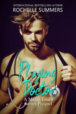 Playing Doctor (The Midas Touch Series Prequel) (eBook, ePUB) - Summers, Rochelle