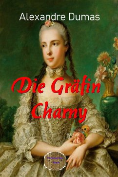 Die Gräfin Charny (eBook, ePUB) - Dumas, Alexandre